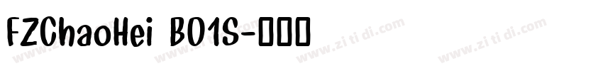 FZChaoHei B01S字体转换 FZChaoHei B01S字体转换